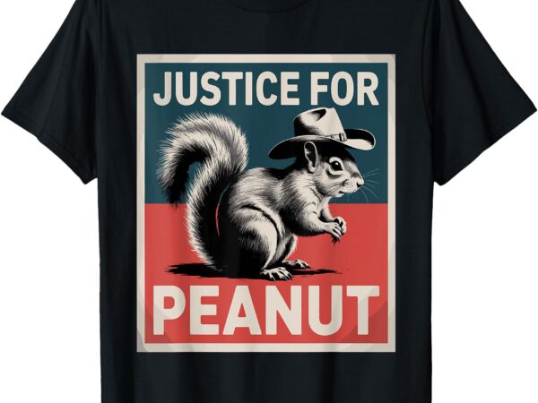 Justice for peanut the squirrel – the squirrel peanut t-shirt