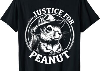 Justice for Peanut the Squirrel Tee Wanted Animal Lovers T-Shirt