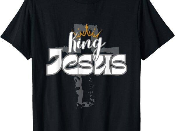 King jesus t-shirt the son of god our lord died for sins