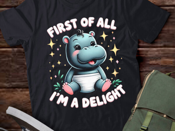 Lt618-first of all i’m a delight moo-deng funny meme saying t-shirt