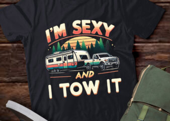 LT632-I’m Sexy And I Tow It Bigfoot Camp Trees Hike Hiking Camping T-Shirt