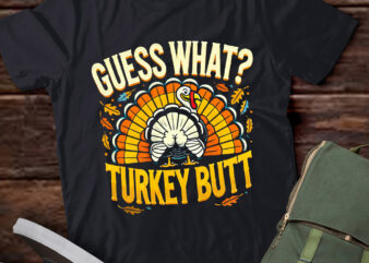 LT637-Funny Thanksgiving Guess What Turkey Butt T-Shirt