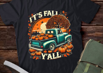 LT639-It’s Fall Y’all Pumpkin Truck Autumn Tree Fall Thanksgiving T-Shirt