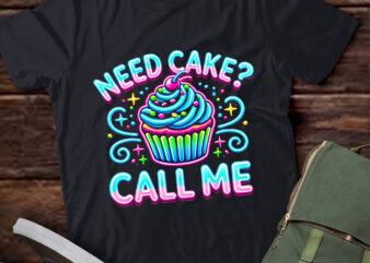 LT656-Need Cake, Call Me, Cupcake Bakers Food Chef T shirt T-Shirt