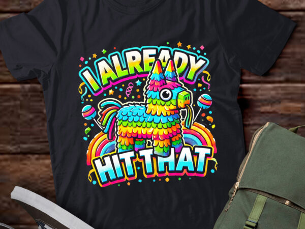 Lt664-funny i already hit that pinata mexico cinco de mayo boys t-shirt