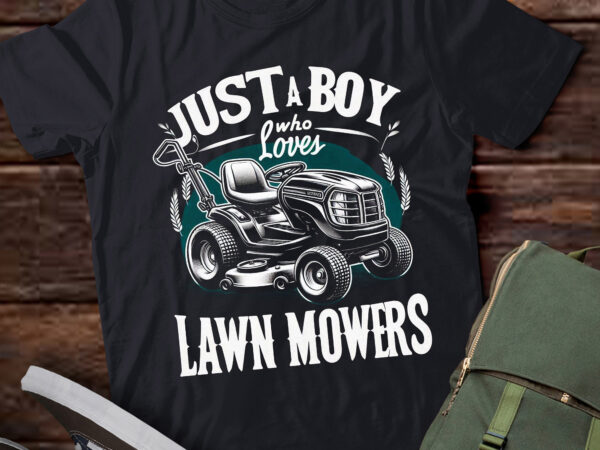 Lt673-lawn mowing just a boy who loves mowers gardener t-shirt