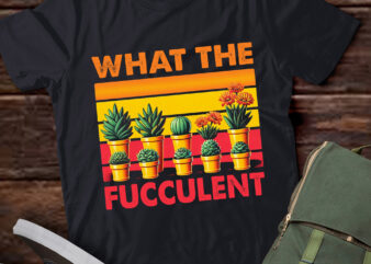 LT681-What the Fucculent Cactus Succulents Gardening Retro Vintage T-Shirt