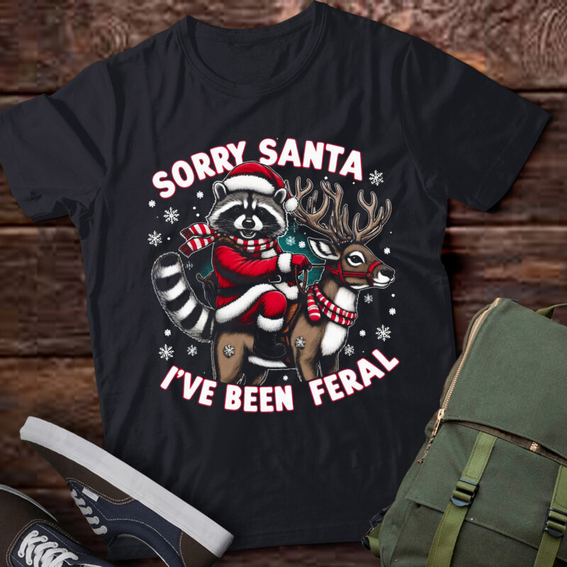 LT707-Sorry Santa I’ve Been Feral Christmas Holiday Reccoon Meme T-Shirt