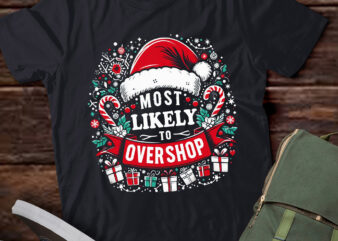 LT748-Most Likely To Overshop Shopping Family Crew Christmas T-Shirt