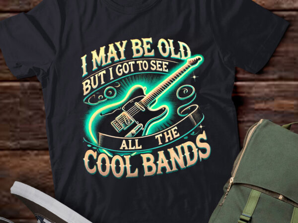 Lt759-i may be old but i got to see cool bands tee t shirt vector graphic