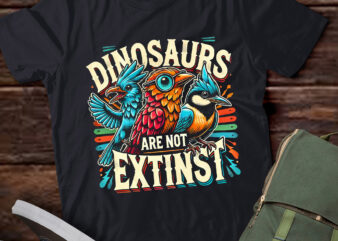 LT769-Funny dinosaur bird tee, Dinosaurs are not extinct, Science T-Shirt