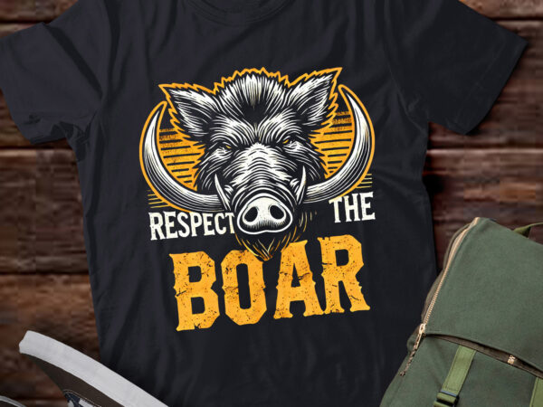 Lt773-respect the boar pullover hoodie t shirt vector graphic