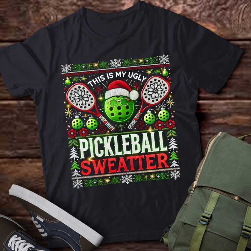 LT776-This Is My Ugly Pickleball Sweater Christmas Funny Sweatshirt