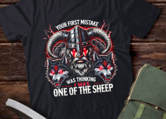 LT782-Your First Mistake Was Thinking I Was One Of The Sheep Wolve T-Shirt