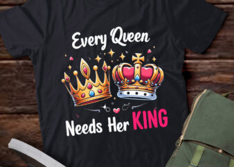 LT790-Every Queen Needs Her King Gift Couple Love Crown T-Shirt