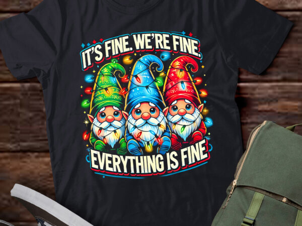 Lt794-it’s fine we’re fine everything is fine gnome teacher xmas t-shirt