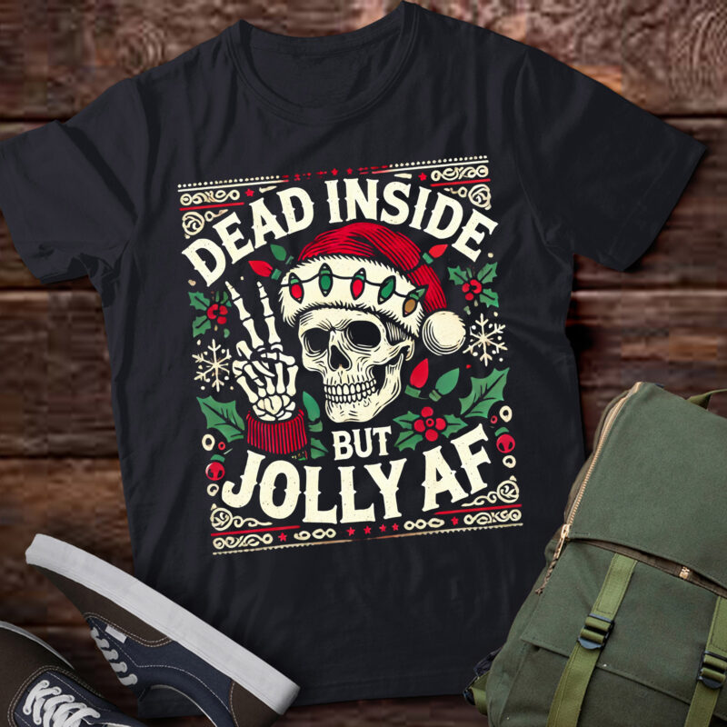 LT804-Dead Inside But Jolly AF