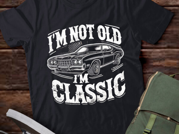 Lt805-i’m not old i’m classic funny car graphic – mens & womens short sleeve t-shirt