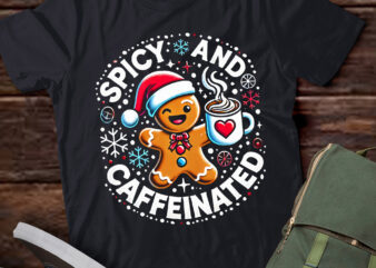 LT820-Spicy And Caffeinated Coffee Women Gingerbread Christmas T-Shirt