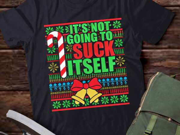 Lt825-not going to suck itself funny dirty christmas ugly sweater sweatshirt