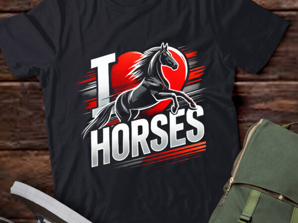 Lt831-i love horses shirt t-shirt