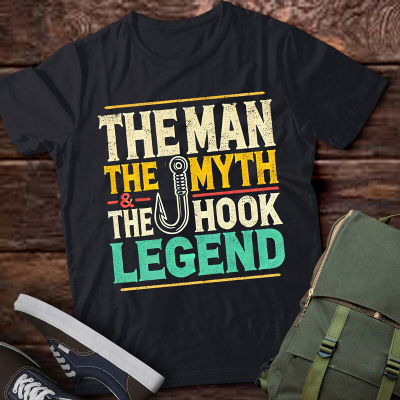 LT868-Funny Dad Fishing Man Myth Hook Legend Fisherman Fathers Day