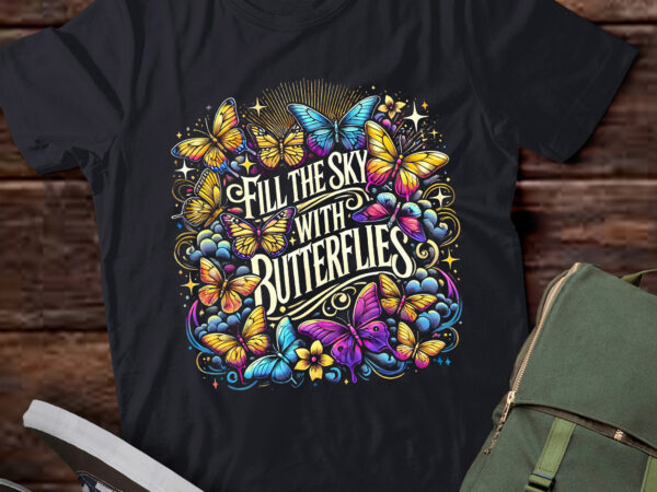 Lt885 – fill the sky with butterflies inspirational t shirt vector graphic