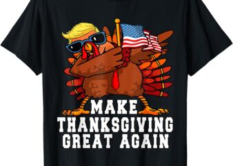 MAKE THANKSGIVING GREAT AGAIN Funny Turkey 2024 President T-Shirt