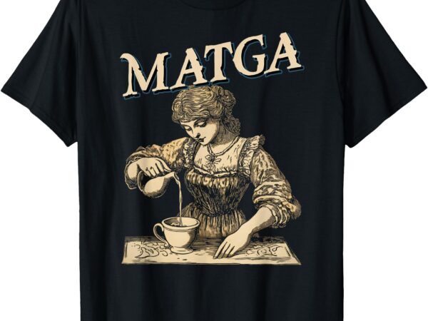 Matga make aqua tofana great again vintage design t-shirt