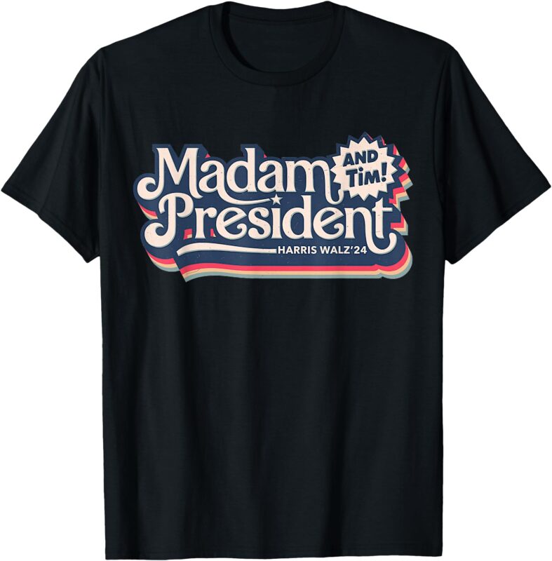 Madam President (and Tim!) Kamala Harris & Tim Walz T-Shirt