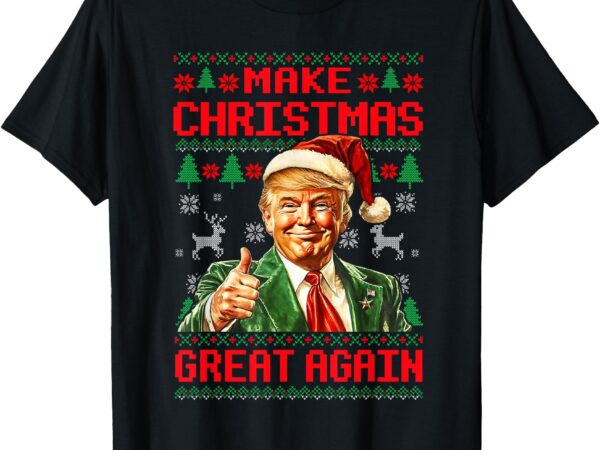 Make christmas great again pajamas xmas trump santa ugly t-shirt