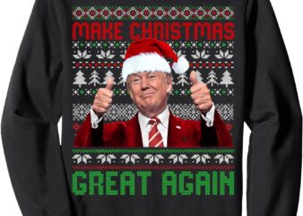 Make Christmas Great Again Santa Trump 2024 Ugly Sweater Sweatshirt