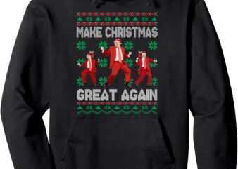 Make Christmas Great Again Santa Trump Dance Ugly Sweater Pullover Hoodie