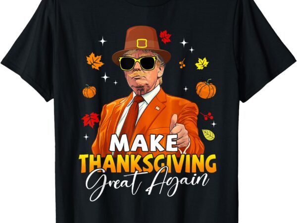 Make thanksgiving great again autumn fall leaves trump funny t-shirt