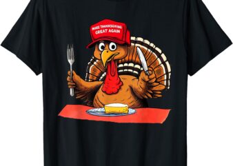 Make Thanksgiving Great Again Funny Donald Trump Turkey 2024 T-Shirt