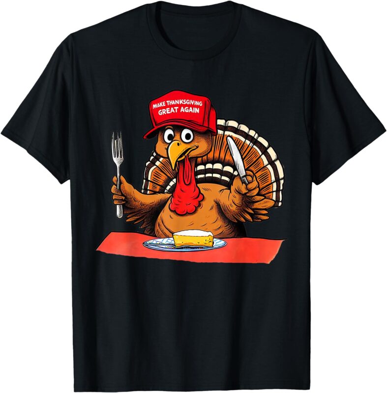 Make Thanksgiving Great Again Funny Donald Trump Turkey 2024 T-Shirt