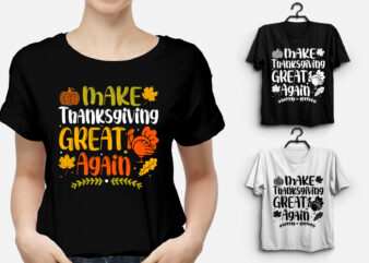 Make Thanksgiving Great Again T-Shirt Design