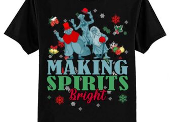 Making Spirits Bright Christmas Haunted Ghosts T-Shirt ltsp