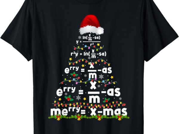 Math equation merry xmas season teacher christmas tree funny t-shirt