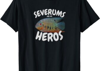 Mens Severums are my heros – Aquarium Keeper Funny Hobbiest art T-Shirt