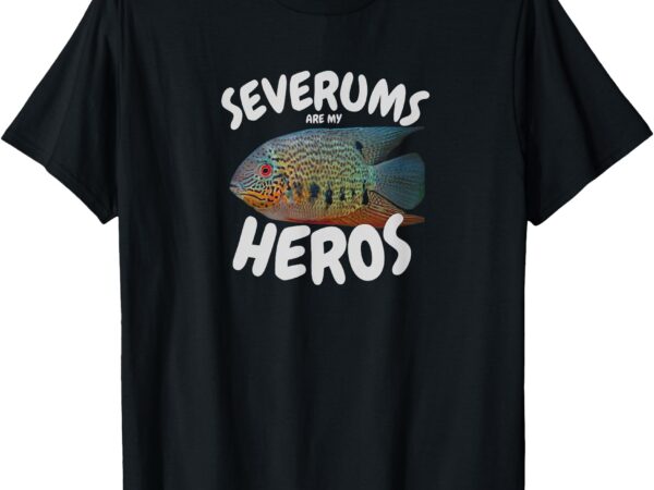 Mens severums are my heros – aquarium keeper funny hobbiest art t-shirt