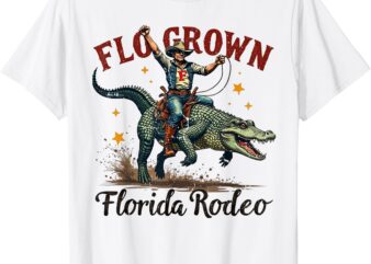 Mens Womens Funny Flo Grown Florida FL Alligator Rodeo Gift T-Shirt