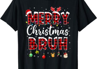 Merry Christmas Bruh Funny Christmas Santa Men Women Kids T-Shirt