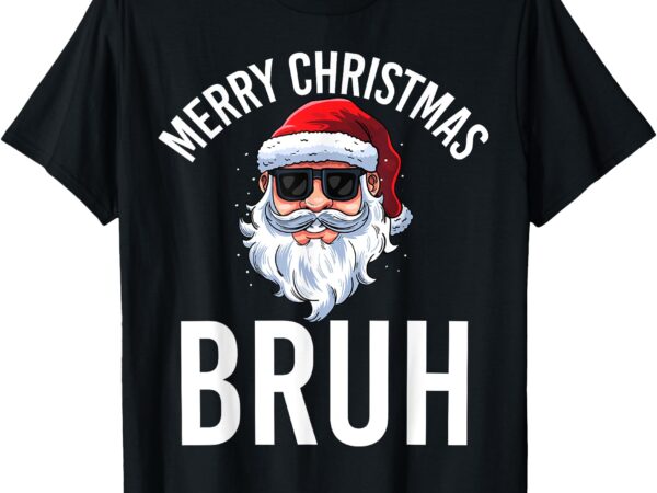 Merry christmas bruh meme funny saying for brother boys men t-shirt