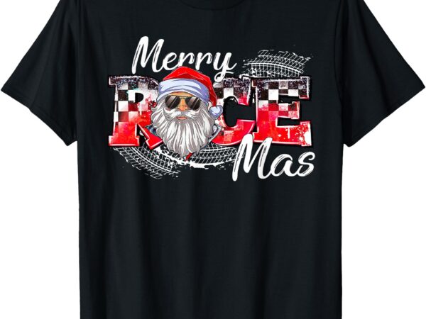 Merry christmas race car xmas racing santa claus pajamas t-shirt