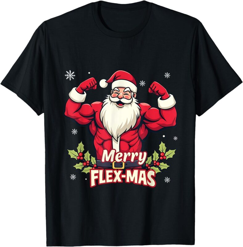 Merry Flex-Mas Muscles For Christmas Santa Fitness Gym Xmas T-Shirt