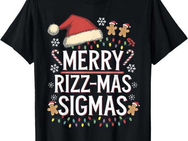 Merry rizz mas sigmas funny gen alpha x-mas santa christmas t-shirt