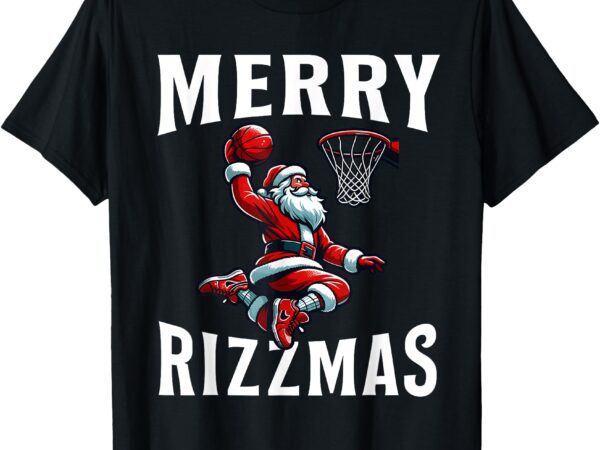 Merry rizzmas funny christmas santa claus basketball boys t-shirt