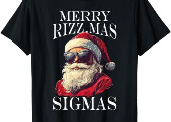 Merry Rizzmas Sigmas – Xmas Christmas Santa Claus T-Shirt