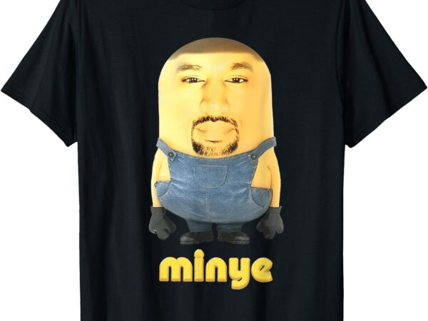 Minye funny for women, men t-shirt